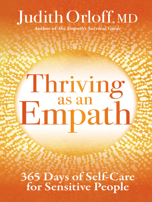 Title details for Thriving as an Empath by Judith Orloff - Available